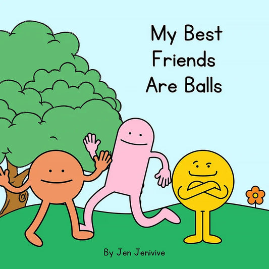 My Best Friends Are Balls Adult Parody Humor Book by Jen Jenivive